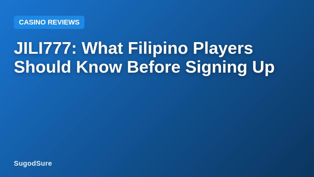 JILI777: What Filipino Players Should Know Before Signing Up