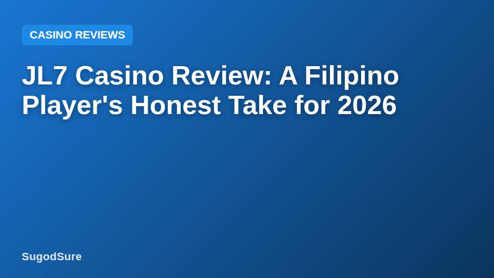 JL7 Casino Review: A Filipino Player's Honest Take for 2026